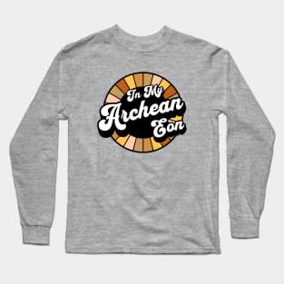 Earth Science - Archean Eon - Geology Long Sleeve T-Shirt